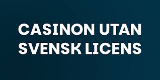 Utforska Casinon Utan Svensk Licens Fördelar och Nackdelar -1159414244 Utforska Casinon Utan Svensk Licens Fördelar och Nackdelar -1159414244